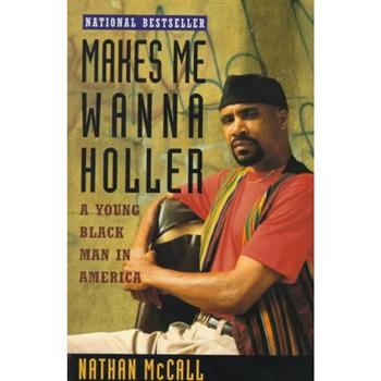 Makes Me Wanna Holler: A Young Black Man in America